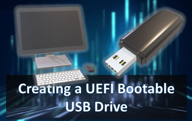 Come Creare una Chiavetta USB Avviabile UEFI