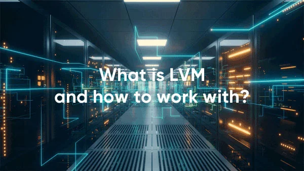 Cos’è LVM e come funziona?